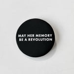 Load image into Gallery viewer, May Her Memory Be A Revolution Button