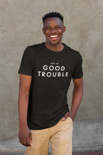 Load image into Gallery viewer, Good Trouble Unisex Tee
