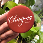Load image into Gallery viewer, Chingona button