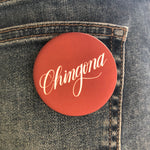 Load image into Gallery viewer, Chingona Button