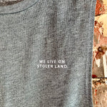 Load image into Gallery viewer, We Live On Stolen Land Tank