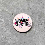 Load image into Gallery viewer, Women Are Voting Button