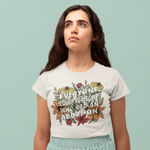 Load image into Gallery viewer, Everyone Loves Someone Who Had An Abortion Unisex Tee