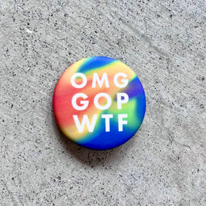 Pride OMG GOP WTF Button