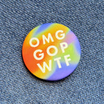 Load image into Gallery viewer, Pride OMG GOP WTF Button
