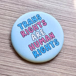Load image into Gallery viewer, Trans Rights Are Human Rights Button
