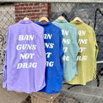 Load image into Gallery viewer, Cool Tones Ban Guns Not Drag Upcycled Button Down
