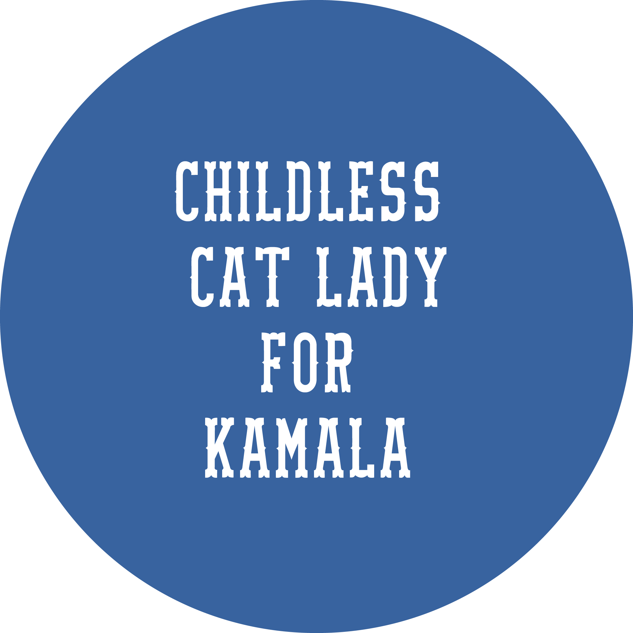 Childless Cat/Dog Lady Button