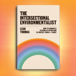 Load image into Gallery viewer, The Intersectional Environmentalist
