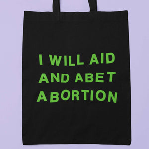 Aid and Abet Abortion Tote Bag