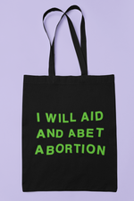 Load image into Gallery viewer, Aid and Abet Abortion Tote Bag
