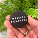 Load image into Gallery viewer, Badass Feminist Button

