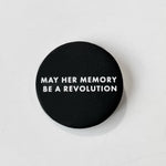 Load image into Gallery viewer, May Her Memory Be A Revolution Button
