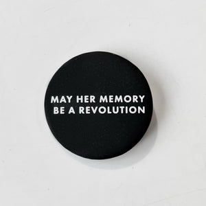 May Her Memory Be A Revolution Button