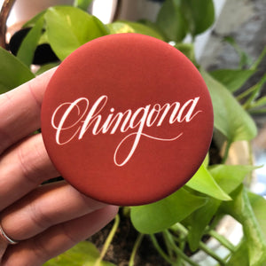 Chingona button