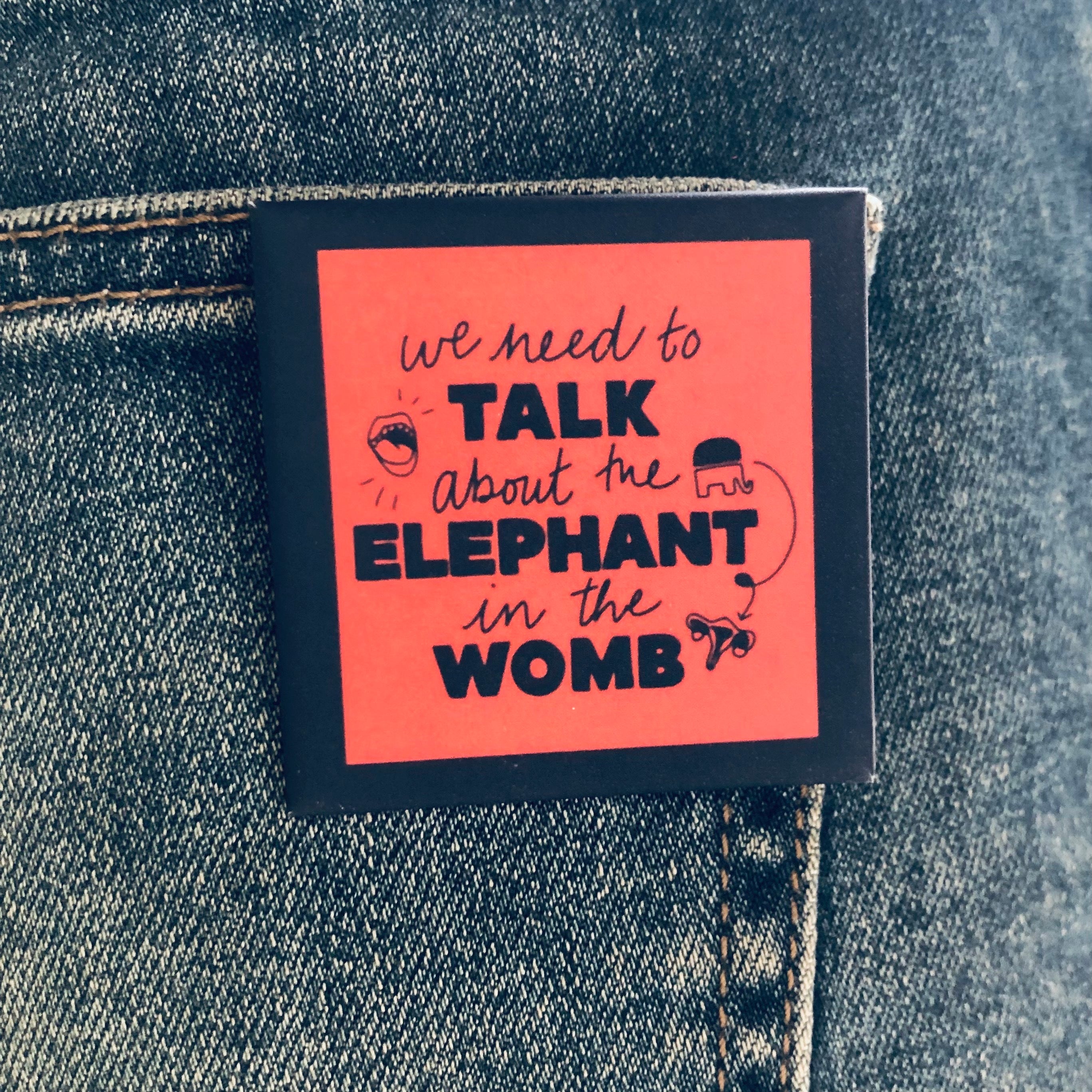 Elephant In The Womb Button