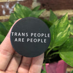 Load image into Gallery viewer, Trans People Are People Button
