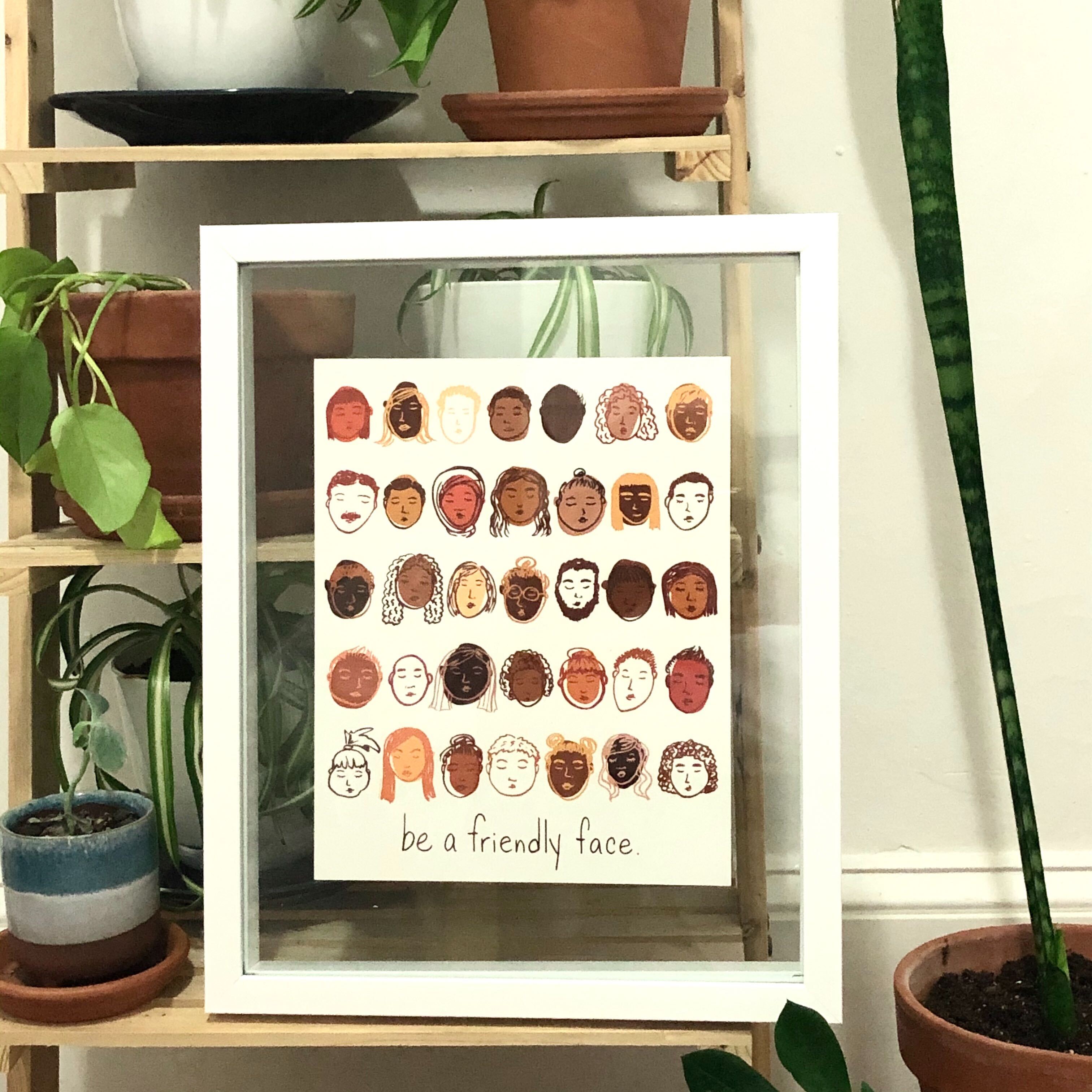 Be A Friendly Face Art Print