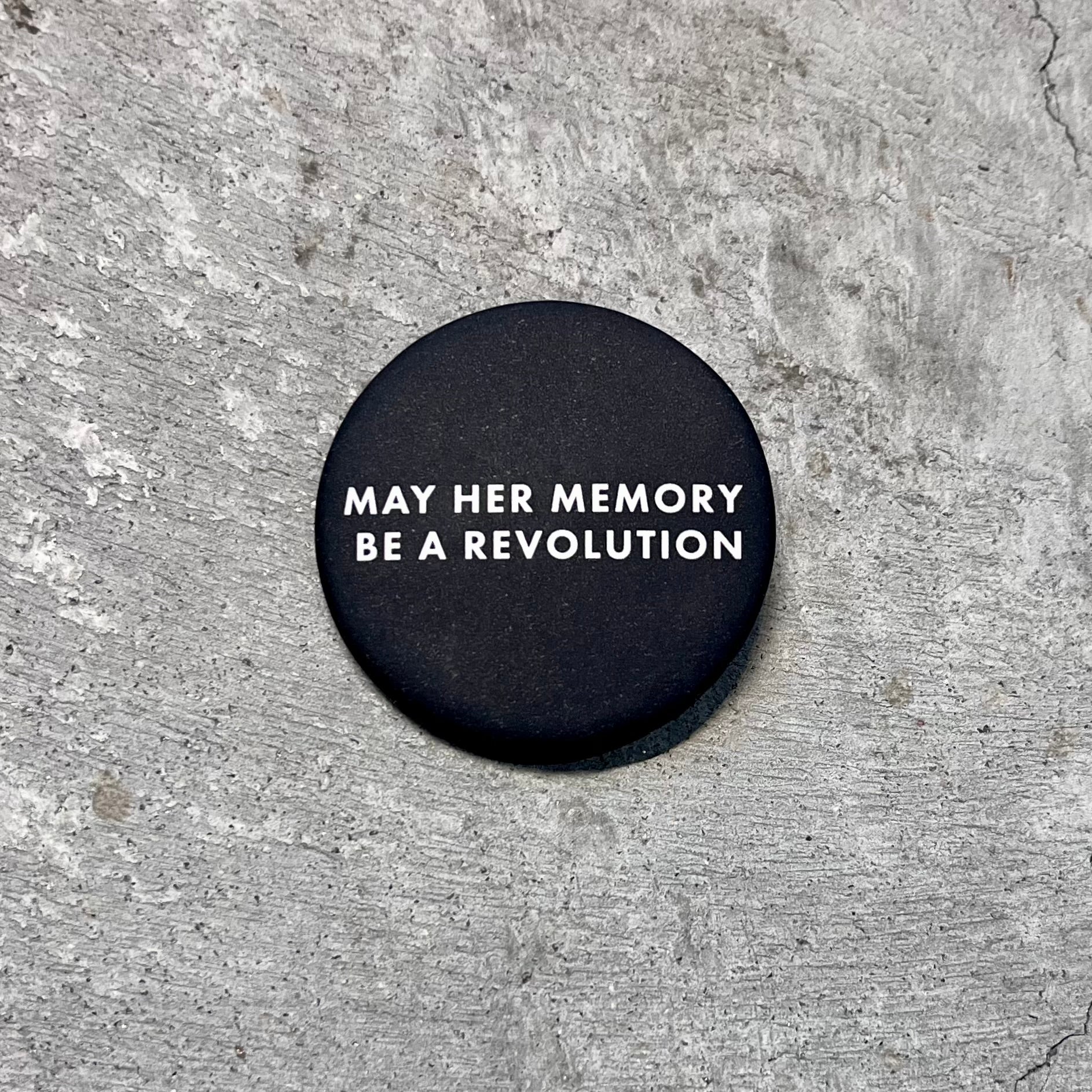 May Her Memory Be A Revolution Button