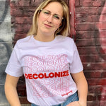 Load image into Gallery viewer, Decolonize Everything Unisex Tee
