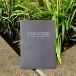 Load image into Gallery viewer, Love Is Love Notebook

