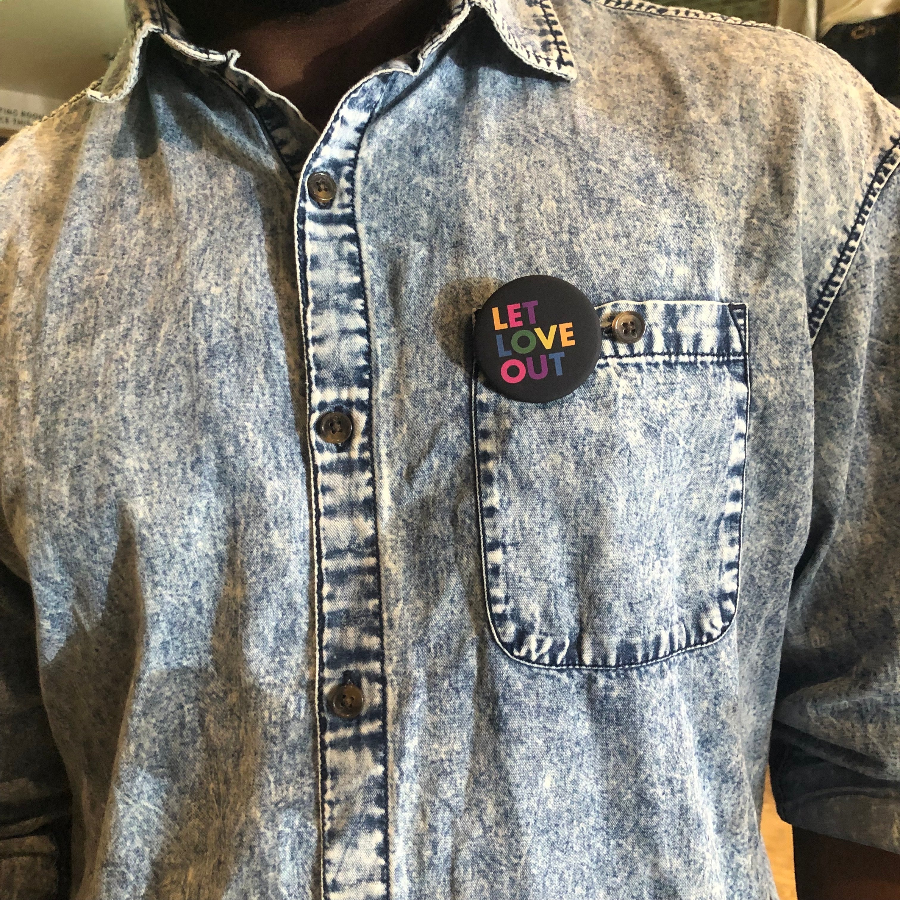 Let Love Out Button