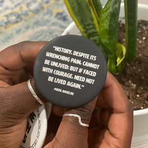 Photo of the Maya Angelou Button.