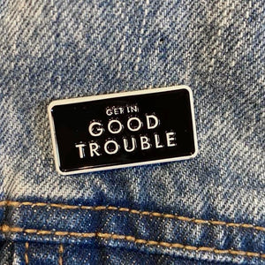 Good Trouble Pin