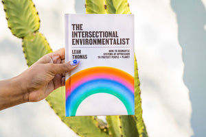The Intersectional Environmentalist