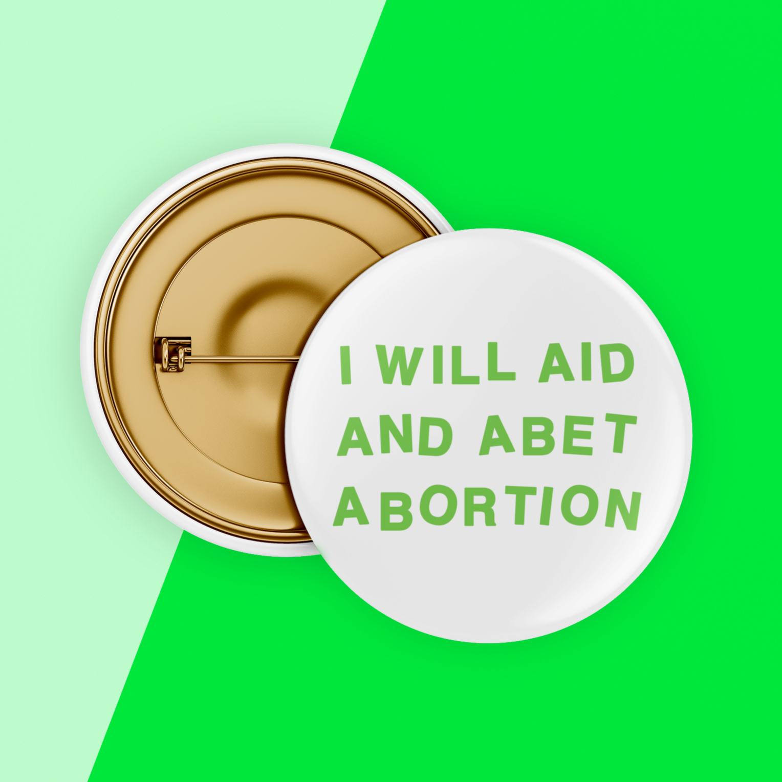 Aid And Abet Abortion Button