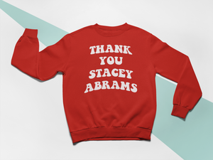 Thank You Stacey Abrams Sweatshirt