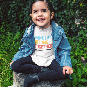 Families Belong Together Toddler + Kids Tee