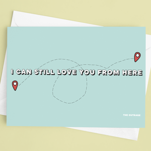 I Can Still Love You From Here Postcard