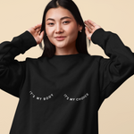 Load image into Gallery viewer, Image of Woman wearing It&#39;s My Body It&#39;s My Choice Crewneck Sweatshirt. | The Outrage
