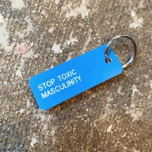 Stop Toxic Masculinity Key Tag