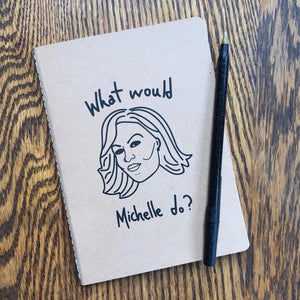 What Would Michelle Do? Notebook